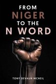 From Niger To The N Word (eBook, ePUB) From Niger To The N Word (eBook, ePUB)