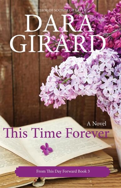 This Time Forever (From This Day Forward, #3) (eBook, ePUB) This Time Forever (From This Day Forward, #3) (eBook, ePUB)