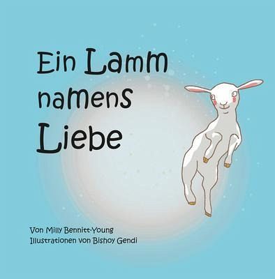 Ein Lamm namens Liebe (eBook, ePUB) Ein Lamm namens Liebe (eBook, ePUB)
