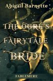 The Ogre's Fairytale Bride (eBook, ePUB)