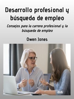 Desarrollo Profesional Y Búsqueda De Empleo (eBook, ePUB) - Jones, Owen