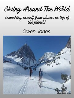 Skiing Around The World (eBook, ePUB) - Jones, Owen