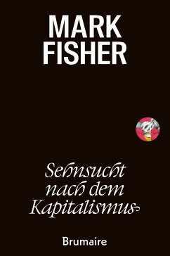 Sehnsucht nach dem Kapitalismus (eBook, ePUB) - Fisher, Mark