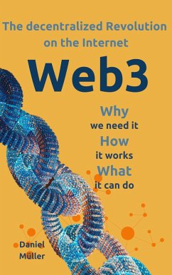Web3 The dezentralized Revolution on the Internet (eBook, ePUB) - Müller, Daniel