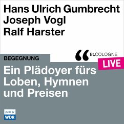 Ein Plädoyer fürs Loben, Hymnen und Preisen (MP3-Download) - Gumbrecht, Hans Ulrich; Vogl, Joseph