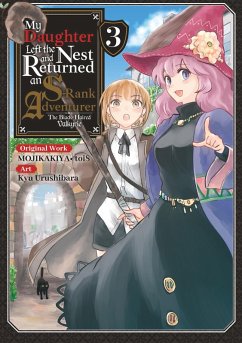 My Daughter Left the Nest and Returned an S-Rank Adventurer (Manga) Volume 3 (eBook, ePUB) - Mojikakiya