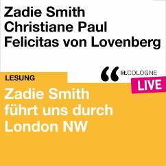 Zadie Smith führt uns durch London NW (MP3-Download) - Smith, Zadie