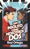 Tan insólito como nosotros dos (eBook, ePUB)