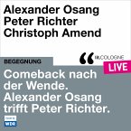 Comeback nach der Wende. Alexander Osang trifft Peter Richter (MP3-Download)