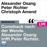 Comeback nach der Wende. Alexander Osang trifft Peter Richter (MP3-Download)