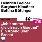 &quote;Ich komme gleich nach Goethe.&quote; Ein Abend über Brecht (MP3-Download)