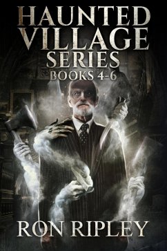 Haunted Village Series Books 4 - 6 (eBook, ePUB) - Ripley, Ron; Street, Scare