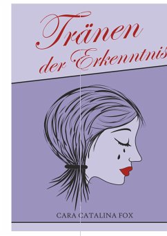 Tränen der Erkenntnis (eBook, ePUB) - Fox, Cara Catalina