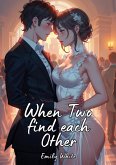 When Two find each Other (eBook, ePUB)