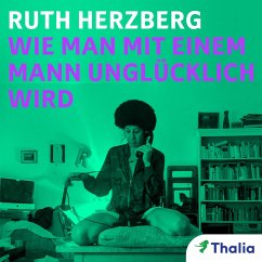 Wie man mit einem Mann unglücklich wird (MP3-Download) - Herzberg, Ruth