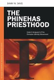 The Phinehas Priesthood (eBook, ePUB) The Phinehas Priesthood (eBook, ePUB)