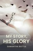 My Story, His Glory (eBook, ePUB)
