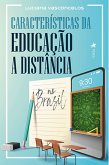 Características da Educação a Distância no Brasil (eBook, ePUB)