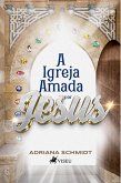 A Igreja Amada por Jesus (eBook, ePUB)