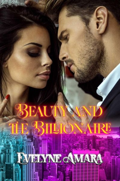 Beauty and the Billionaire (eBook, ePUB) Beauty and the Billionaire (eBook, ePUB)