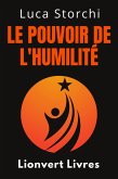 Le Pouvoir De L'humilité - Découvrez La Vertu Qui Transformera Votre Vie (Collection Vie Équilibrée, #30) (eBook, ePUB)