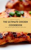 The Ultimate Chicken Cookbook: 100 Mouthwatering Recipes (eBook, ePUB)