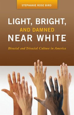 Light, Bright, and Damned Near White (eBook, ePUB) - Bird, Stephanie R.