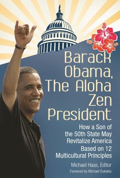 Barack Obama, The Aloha Zen President (eBook, ePUB) - Haas, Michael