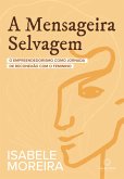 A Mensageira Selvagem (eBook, ePUB)