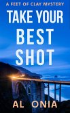 Take Your Best Shot (Feet of Clay Mysteries, #1) (eBook, ePUB)