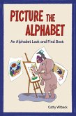 Picture the Alphabet - An Alphabet Look and Find Book (eBook, ePUB)