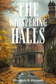 The Whispering Halls (eBook, ePUB) The Whispering Halls (eBook, ePUB)