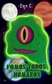 Fomos todos humanos (eBook, ePUB)