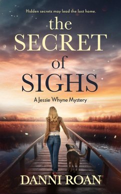 The Secret of Sighs (A Jessie Whyne Mystery, #1) (eBook, ePUB) - Roan, Danni