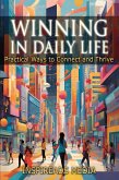Winning in Daily Life: Practical Ways to Connect and Thrive (eBook, ePUB)