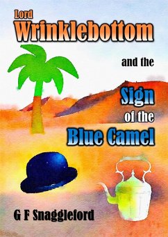 Cover Lord Wrinklebottom and the Sign of the Blue Camel (eBook, ePUB)