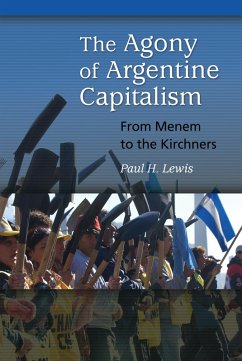 The Agony of Argentine Capitalism (eBook, ePUB) - Lewis, Paul H.