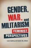 Gender, War, and Militarism (eBook, ePUB)