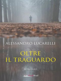 Oltre il traguardo (eBook, ePUB) - Lucarelli, Alessandro