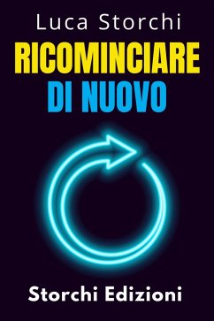 Cover Ricominciare Di Nuovo - Come Il Cambiamento Ci Rende Più Forti (Collezione Vita Equilibrata, #44) (eBook, ePUB)