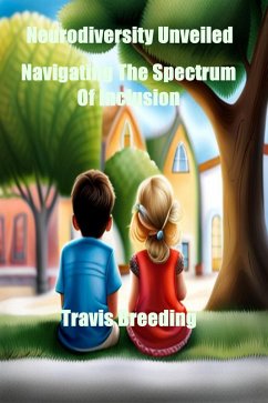 Neurodiversity Unveiled: Navigating The Spectrum Of Inclusion (eBook, ePUB) - Breeding, Travis
