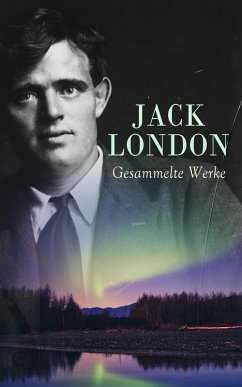 Jack London - Gesammelte Werke (eBook, ePUB) - London, Jack