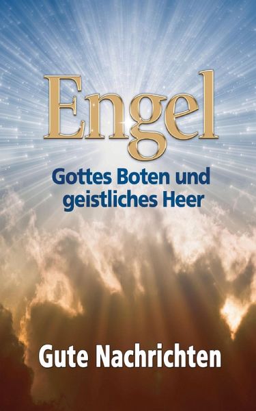 Engel: Gottes Boten und geistliches Heer (eBook, ePUB) Engel: Gottes Boten und geistliches Heer (eBook, ePUB)