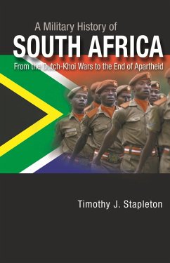 A Military History of South Africa (eBook, ePUB) - Stapleton, Timothy J.