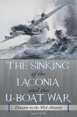 The Sinking of the Laconia and the U-Boat War (eBook, ePUB)
