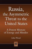 Russia, the Asymmetric Threat to the United States (eBook, ePUB)
