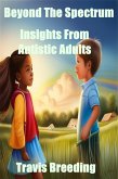Beyond The Spectrum: Insights From Autistic Adults (eBook, ePUB)