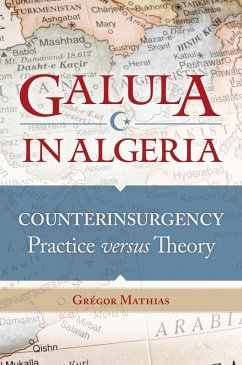 Galula in Algeria (eBook, ePUB) - Mathias, Grégor