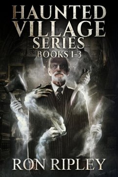 Haunted Village Series Books 1 - 3 (eBook, ePUB) - Ripley, Ron; Street, Scare