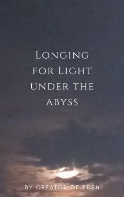Cover Longing for Light under the Abyss (eBook, ePUB)